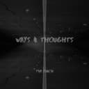 Ways & Thoughts