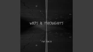 Ways & Thoughts